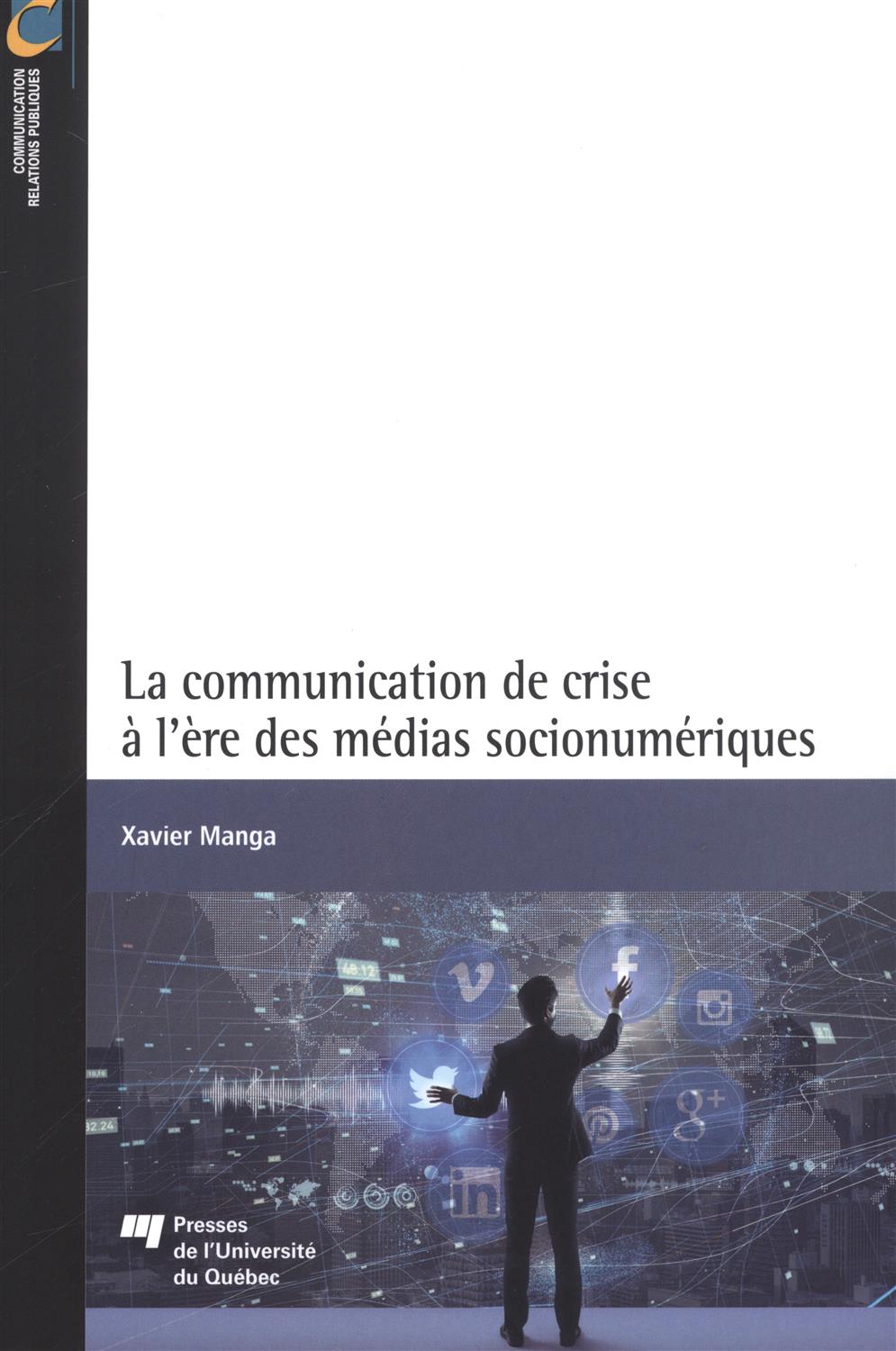 Xavier Manga - La communication de crise à l'ère des médias socionumériques